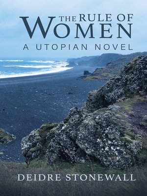 cover image of The Rule of Women: a Utopian Novel